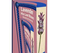 Lavender His Last Bloom - Heritage Journal