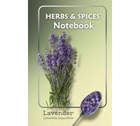 Lavender Notebook | Herbs & Spices Botanical Design: Lined Journal with Herb Illustration - Ideal for Recipes, Gardening, and Everyday Notes