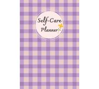 Lavender & Pink Cover: Self-Care Planner to help you stay on top of your physical and mental well-being, 120 pages, Size 6” x 9”, For daily reflection, planning, and restoring your inner peace.