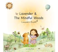 Lavender & The Mindful Woods: Lavender's Breath (Little Lavender Books)