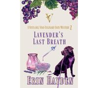 Lavender's Last Breath (2) (Vista del Vino Culinary Cozy Mystery)