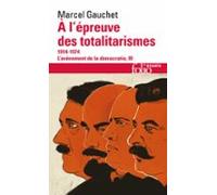 Lavènement De La Démocratie (tome 3) - À Lépreuve Des Totalitarismes