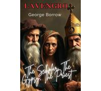 Lavengro: The Scholar, the Gypsy, the Priest: Self-Discovery Journey Through East England With Eccentric Characters