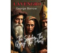 Lavengro: The Scholar, the Gypsy, the Priest: Self-Discovery Journey Through East England With Eccentric Characters