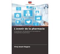 L'avenir de la pharmacie: Un guide pour les étudiants sur les tendances émergentes en pharmacie