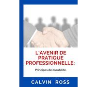 L'avenir de Pratique professionnelle:: Principes de durabilité.