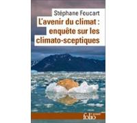 Lavenir Du Climat (le Populisme Climatique). Enquête Sur Les Climato-s