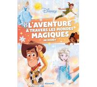 L'aventure à travers les mondes magiques de Disney