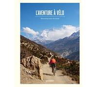 L'aventure à vélo: Bikepacking autour du monde
