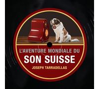 L'aventure mondiale du son suisse: Nagra, Revox, Thorens, Lenco, Studer...