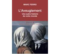 Laveuglement - Une Autre Histoire De Notre Monde (ebook)