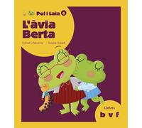 L'àvia Berta: 6 (Pol i Laia)