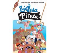 L'Àvia Pirata: Llibre infantil per a 10 anys: Diversió i aventures. Enganxa i descobriràs llegendes populars catalanes: 62 (El pirata verd: Llibres per a 10 anys)