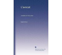 L'avocat: comédie en trois actes