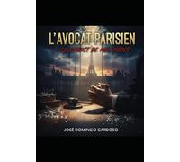 L'AVOCAT PARISIEN Le Verdict de Mes Mains: Thriller Psychologique et Judiciaire Œuvre Unique Originale Limité