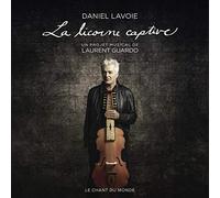 Lavoie, Daniel - La Licorne Captive De..