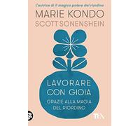 Lavorare con gioia. Grazie alla magia del riordino (SuperTEA)