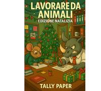 Lavorare da Animali: Edizione Natale