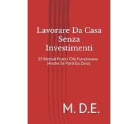 Lavorare da Casa senza Investimenti: 25 metodi pratici che funzionano (anche se parti da zero)