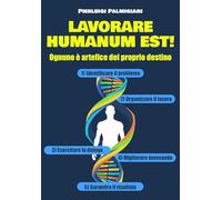 Lavorare humanun est!