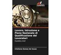 Lavoro, istruzione e Piano Nazionale di Qualificazione dei Lavoratori: Possibilità o limiti?