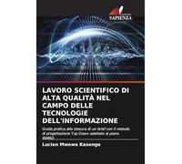 LAVORO SCIENTIFICO DI ALTA QUALITÀ NEL CAMPO DELLE TECNOLOGIE DELL'INFORMAZIONE: Guida pratica alla stesura di un brief con il metodo di progettazione Top Down adattato al piano IRMRD