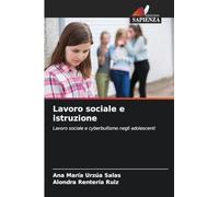 Lavoro sociale e istruzione: Lavoro sociale e cyberbullismo negli adolescenti