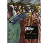 L'avventura della conoscenza nella pittura di Masaccio, Beato Angelico e Piero della Francesca (Varia)