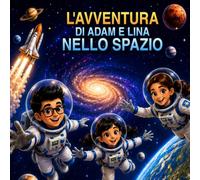 L'avventura di Adam e Lina nello spazio