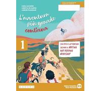 L'avventura più grande continua. Per la Scuola media. Con e-book. Con espansione online. Mito. Narrativa (Vol. 1)