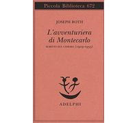 L'avventuriera di Montecarlo. Scritti sul cinema (1919-1935) (Piccola biblioteca Adelphi)