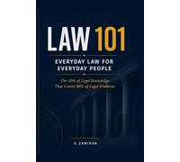Law 101: Everyday Law for Everyday People: The 20% of Legal Knowledge That Covers 80% of Legal Problems