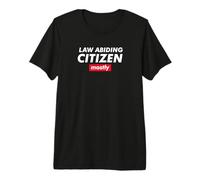 Law Abiding Citizen Mostly Camiseta Premium