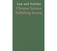 Law and Articles: Love Fulfils Law, the Logic of Christian Science Undisturbed, God's Law of Adjustment Authority
