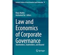 Law and Economics of Corporate Governance: Shareholders, Stakeholders, and Beyond (Economic Analysis of Law in European Legal Scholarship)