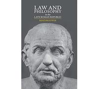 Law and Philosophy in the Late Roman Republic