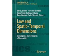 Law and Spatio-Temporal Dimensions: Investigating the Boundaries of Normativity: 8 (Living Signs of Law, 8)