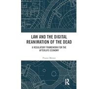 Law and the Digital Reanimation of the Dead: A Regulatory Framework for the Afterlife Economy