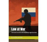Law at War: The Kursk Incursion and Competing Legal Doctrines