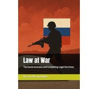 Law at War: The Kursk Incursion and Competing Legal Doctrines (The Many Faces of Law)