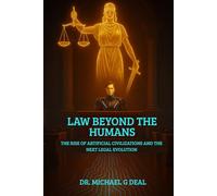 Law Beyond the Humans: The Rise of Artificial Civilizations and the Next Legal Evolution