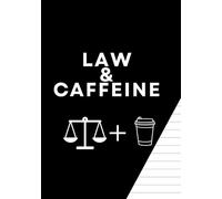 Law & Caffeine: Ultimate Student Notebook for College Life - With Self-Care Prompts, Monthly Goals, Inspiring Quotes & Plenty of Space to Vent, Plan, or Dream