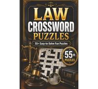 Law Crossword: Crossword Puzzles with Easy to Read Print about legal, court and more | 6x9 inches 125 Pages| 55+ puzzles... brain Puzzles for Adults & Seniors
