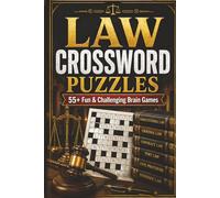 Law Crossword Puzzle: Crossword Puzzles with Easy to Read Print about legal, court and more | 6x9 inches 125 Pages| 55+ puzzles... brain Puzzles for Adults & Seniors