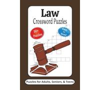 Law Crossword Puzzles: Crossword Puzzles with Easy to Read Print about Law, Crimes, and More | 6x9 inches, 120 Pages | 50+ Puzzles ... Gifts for Vacations, Holidays and Relaxation