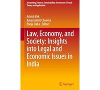Law, Economy, and Society: Insights into Legal and Economic Issues in India (Accounting, Finance, Sustainability, Governance & Fraud: Theory and Application)