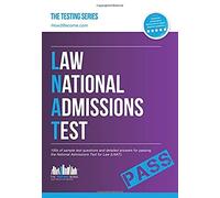 Law National Admissions Test: 100s of sample test questions and detailed answers for passing the National Admissions Test for Law (LNAT) (Testing Series)