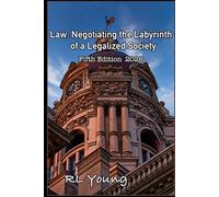 LAW: Negotiating the Labyrinth of a Legalized Society: Fifth Edition 2026
