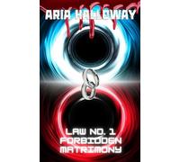 Law No. 1 Forbidden Matrimony: A Thrilling, Mind-Bending Science Fiction Series (The Rising of the Arch Alpha)