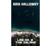 Law No. 2 The Island: A Thrilling, Mind-Bending Science Fiction Series (The Rising of the Arch Alpha)